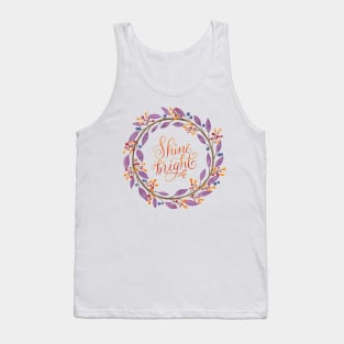 Floral wreath: Shine bright, flourished hand lettering Tank Top